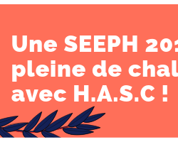 Une SEEPH 2019 pleine de Challenge avec HASC